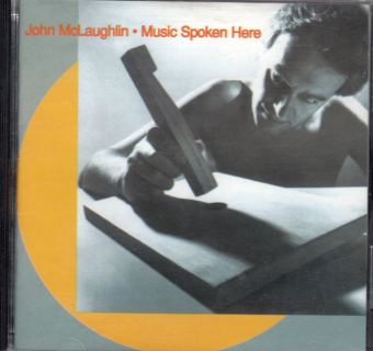 CD. John MacLauglin. Music Spoken Here